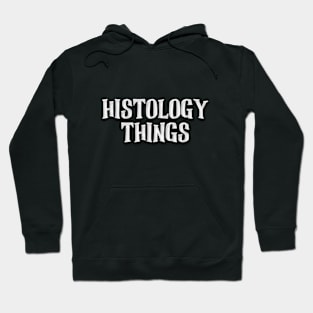 Histology Things. Histology Typographic Hoodie